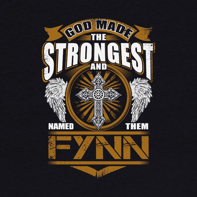 Fynn Name T Shirt - God Found Strongest And Named Them Fynn Gift Item by reelingduvet